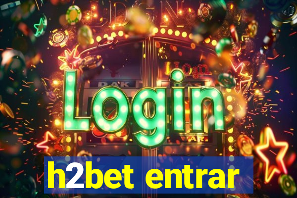 h2bet entrar